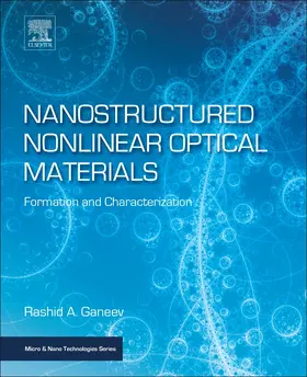 Ganeev |  Nanostructured Nonlinear Optical Materials: Formation and Characterization | Buch |  Sack Fachmedien