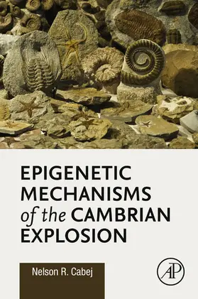 R Cabej |  Epigenetic Mechanisms of the Cambrian Explosion | eBook | Sack Fachmedien