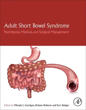 Corrigan / Roberts / Steiger |  Adult Short Bowel Syndrome | Buch |  Sack Fachmedien