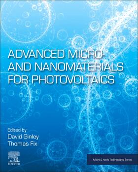 Ginley / Fix |  Advanced Micro- And Nanomaterials for Photovoltaics | Buch |  Sack Fachmedien