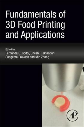 Godoi / Bhandari / Prakash |  Fundamentals of 3D Food Printing and Applications | Buch |  Sack Fachmedien