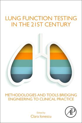 Ionescu |  Lung Function Testing in the 21st Century: Methodologies and Tools Bridging Engineering to Clinical Practice | Buch |  Sack Fachmedien