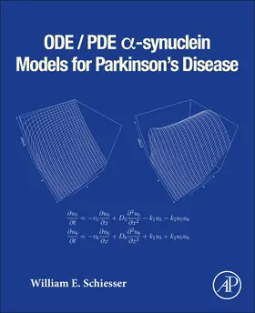 Schiesser |  ODE/PDE  -synuclein Models for Parkinson's Disease | Buch |  Sack Fachmedien