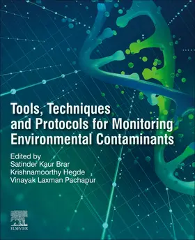 Kaur Brar / Hegde / Pachapur |  Tools, Techniques and Protocols for Monitoring Environmental Contaminants | Buch |  Sack Fachmedien