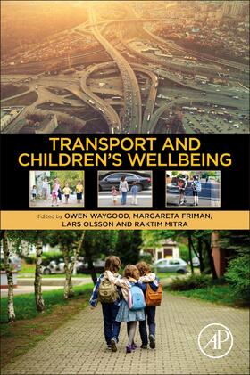 Waygood / Mitra |  Transport and Children's Wellbeing | Buch |  Sack Fachmedien