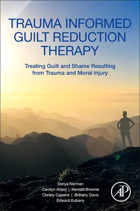 Norman / Allard / Browne |  Trauma Informed Guilt Reduction Therapy | Buch |  Sack Fachmedien