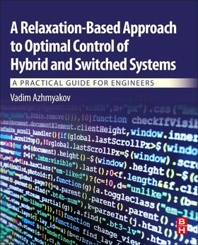 Azhmyakov |  Relaxation-Based Approach to Optimal Control of Hybrid and S | Buch |  Sack Fachmedien