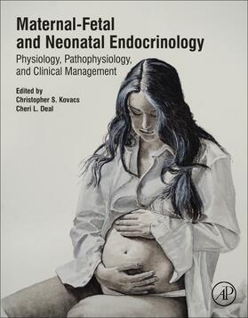 Kovacs / Deal |  Maternal-Fetal and Neonatal Endocrinology | Buch |  Sack Fachmedien