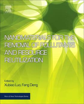 Luo / Deng |  Nanomaterials for the Removal of Pollutants and Resource Reutilization | Buch |  Sack Fachmedien