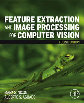 Nixon / Aguado |  Feature Extraction and Image Processing for Computer Vision | eBook | Sack Fachmedien
