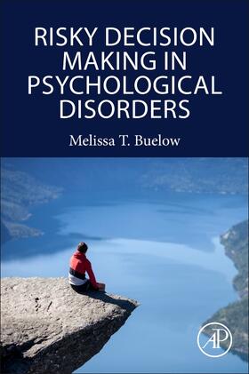 Buelow |  Risky Decision Making in Psychological Disorders | Buch |  Sack Fachmedien