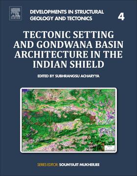 Acharyya |  Tectonic Setting and Gondwana Basin Architecture in the Indi | Buch |  Sack Fachmedien