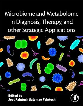 Faintuch |  Microbiome and Metabolome in Diagnosis, Therapy, and Other Strategic Applications | Buch |  Sack Fachmedien