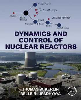 Kerlin / Upadhyaya |  Dynamics and Control of Nuclear Reactors | eBook | Sack Fachmedien