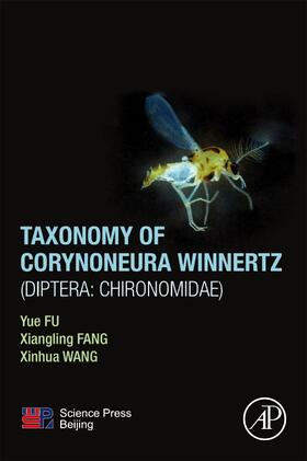 Fu / Fang / Wang |  Taxonomy of Corynoneura Winnertz (Diptera: Chironomidae) | Buch |  Sack Fachmedien