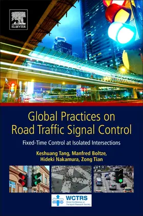 Tang / Boltze / Nakamura |  Global Practices on Road Traffic Signal Control | Buch |  Sack Fachmedien