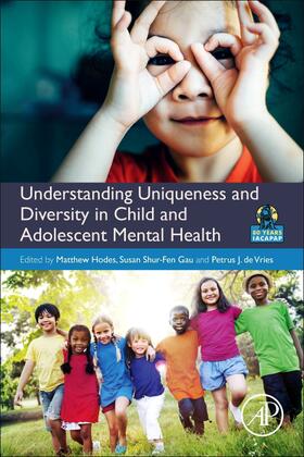 Hodes / Gau / De Vries |  Understanding Uniqueness and Diversity in Child and Adolesce | Buch |  Sack Fachmedien