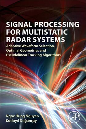Nguyen / Dogançay |  Signal Processing for Multistatic Radar Systems | Buch |  Sack Fachmedien