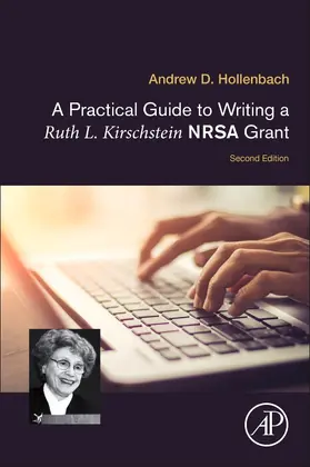 Hollenbach |  Practical Guide to Writing a Ruth L. Kirschstein NRSA Grant | Buch |  Sack Fachmedien