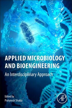 Shukla |  Applied Microbiology and Bioengineering | Buch |  Sack Fachmedien