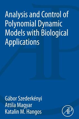 Szederkenyi / Magyar / Hangos |  Analysis and Control of Polynomial Dynamic Models with Biolo | Buch |  Sack Fachmedien