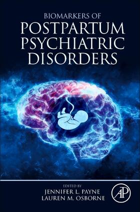 Payne / Osborne |  Biomarkers of Postpartum Psychiatric Disorders | Buch |  Sack Fachmedien