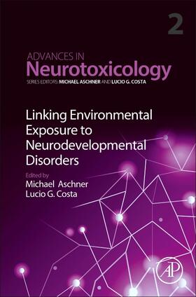 Linking Environmental Exposure to Neurodevelopmental Disorders | Buch | 978-0-12-815551-6 | sack.de