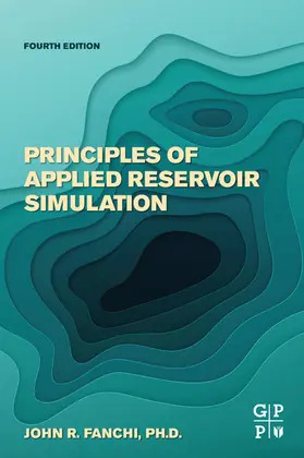 Fanchi |  Principles of Applied Reservoir Simulation | eBook | Sack Fachmedien