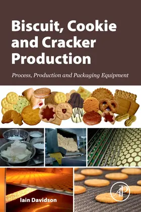 Davidson |  Biscuit, Cookie and Cracker Production: Process, Production and Packaging Equipment | Buch |  Sack Fachmedien