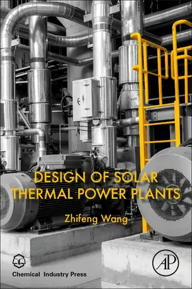 Wang |  Design of Solar Thermal Power Plants | Buch |  Sack Fachmedien