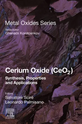 Scire / Palmisano |  Cerium Oxide (CeO2): Synthesis, Properties and Applications | eBook | Sack Fachmedien