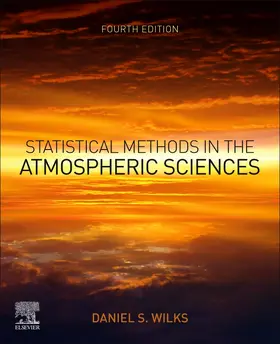 Wilks | Statistical Methods in the Atmospheric Sciences | Buch | 978-0-12-815823-4 | sack.de