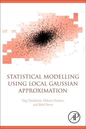 Stove / Tjøstheim / Tjostheim |  Statistical Modeling Using Local Gaussian Approximation | Buch |  Sack Fachmedien