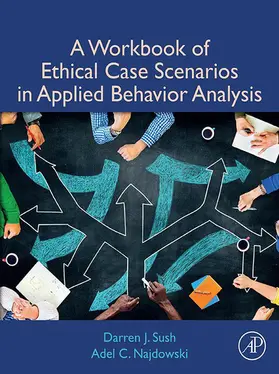 Sush / Najdowski |  A Workbook of Ethical Case Scenarios in Applied Behavior Analysis | eBook | Sack Fachmedien