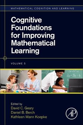 Geary / Mann Koepke |  Cognitive Foundations for Improving Mathematical Learning | Buch |  Sack Fachmedien