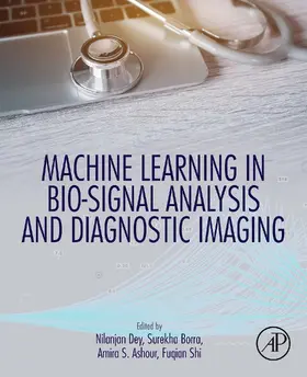 Dey / Borra / Ashour |  Machine Learning in Bio-Signal Analysis and Diagnostic Imaging | eBook | Sack Fachmedien