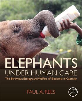 Rees |  Elephants Under Human Care | Buch |  Sack Fachmedien