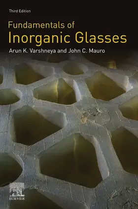 Varshneya / Mauro |  Fundamentals of Inorganic Glasses | eBook | Sack Fachmedien