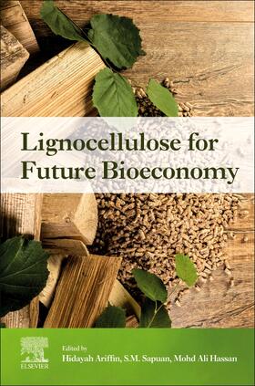 Ariffin / Hassan |  Lignocellulose for Future Bioeconomy | Buch |  Sack Fachmedien