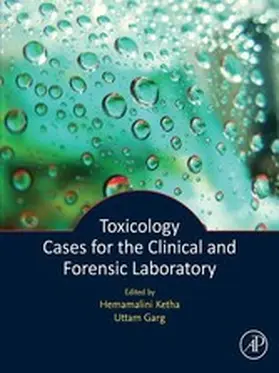 Ketha / Garg |  Toxicology Cases for the Clinical and Forensic Laboratory | eBook | Sack Fachmedien