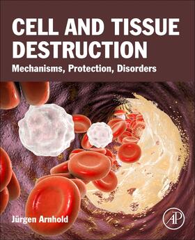 Arnhold |  Cell and Tissue Destruction | Buch |  Sack Fachmedien