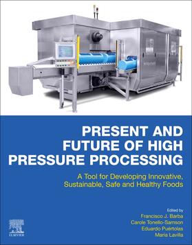 Barba / Tonello-Samson / Puértolas |  Present and Future of High Pressure Processing | Buch |  Sack Fachmedien
