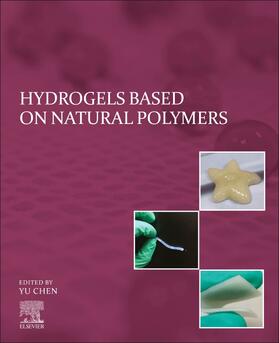 Chen | Hydrogels Based on Natural Polymers | Buch | 978-0-12-816421-1 | sack.de