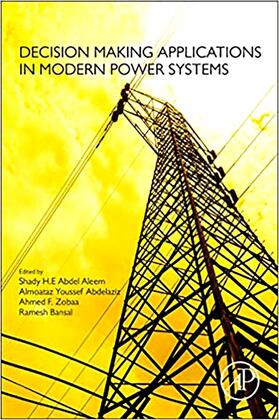 Abdel Aleem / Youssef Abdelaziz / Zobaa |  Decision Making Applications in Modern Power Systems | Buch |  Sack Fachmedien