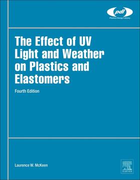 McKeen |  Effect of UV Light and Weather on Plastics and Elastomers | Buch |  Sack Fachmedien