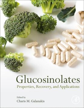 Galanakis |  Glucosinolates: Properties, Recovery, and Applications | Buch |  Sack Fachmedien