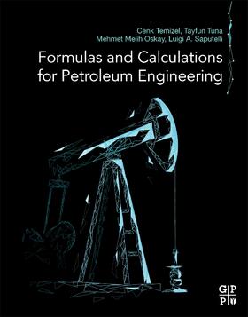 Temizel / Tuna / Melih Oskay |  Formulas and Calculations for Petroleum Engineering | Buch |  Sack Fachmedien