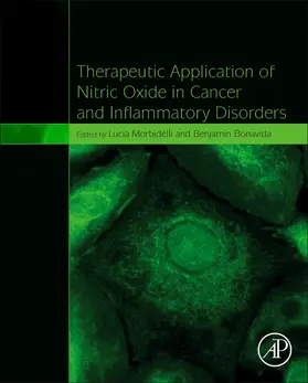 Morbidelli / Bonavida |  Therapeutic Application of Nitric Oxide in Cancer and Inflammatory Disorders | Buch |  Sack Fachmedien