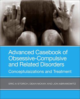 Storch / Mckay / Abramowitz |  Advanced Casebook of Obsessive-Compulsive and Related Disorders | Buch |  Sack Fachmedien