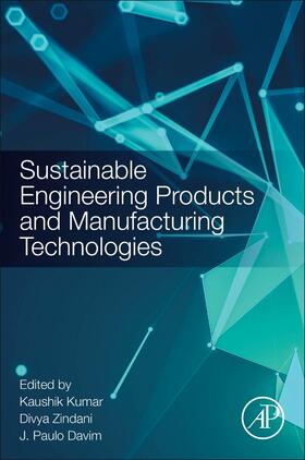 Kumar / Zindani / Davim |  Sustainable Engineering Products and Manufacturing Technologies | Buch |  Sack Fachmedien